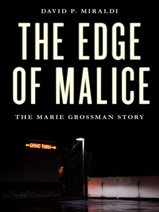 Title details for The Edge of Malice by David P. Miraldi - Available